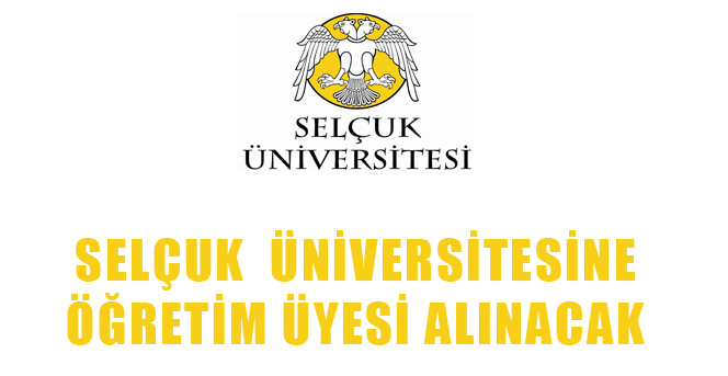 Selçuk Üniversitesine Öğretim Üyesi Alınacak