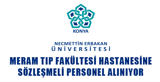 Necmettin Erbakan Üniversitesi Meram tıp Fakültesi Hastanesine Sözleşmeli Personel Alınacak