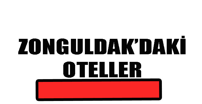 Zonguldak'daki otellerin ve lokantaların listesi